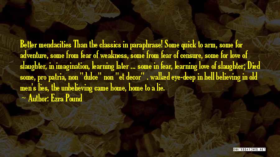 Believing In Lies Quotes By Ezra Pound