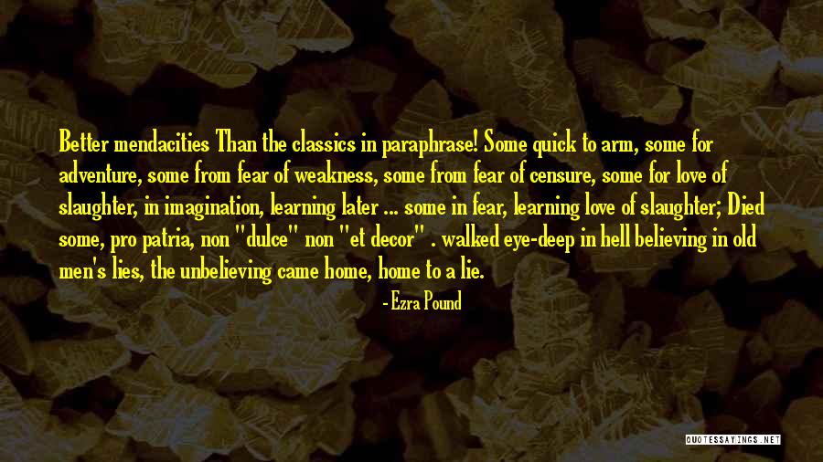 Believing In Lies Quotes By Ezra Pound