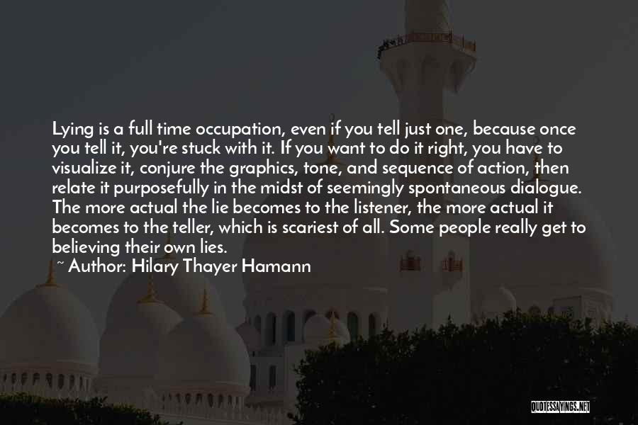 Believing In Lies Quotes By Hilary Thayer Hamann