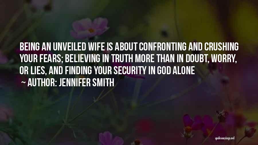 Believing In Lies Quotes By Jennifer Smith