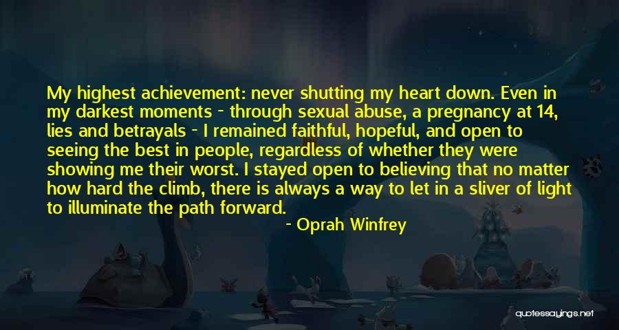 Believing In Lies Quotes By Oprah Winfrey