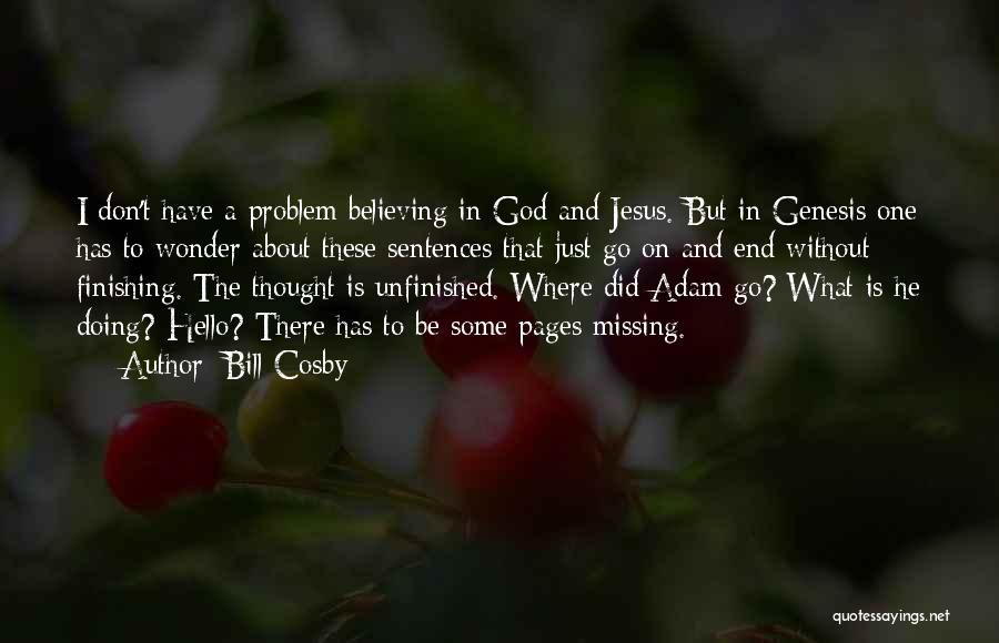 Believing In One God Quotes By Bill Cosby