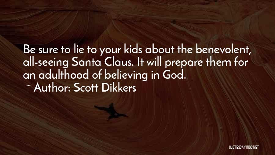 Believing In Santa Claus Quotes By Scott Dikkers