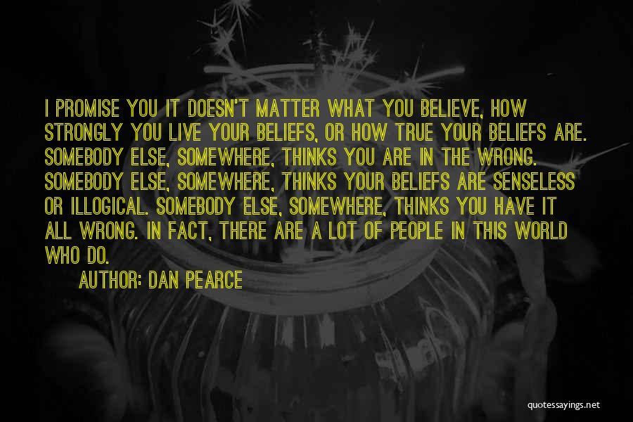 Believing In Someone Else Quotes By Dan Pearce
