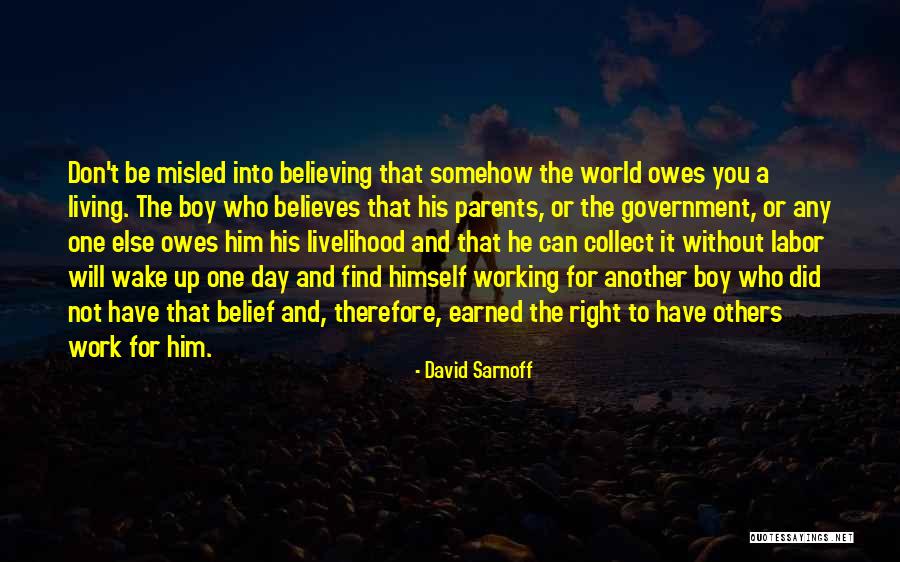 Believing In Someone Else Quotes By David Sarnoff