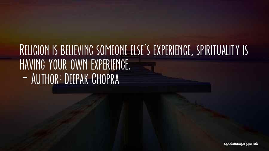 Believing In Someone Else Quotes By Deepak Chopra