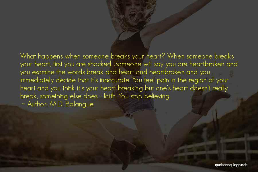 Believing In Someone Else Quotes By M.D. Balangue
