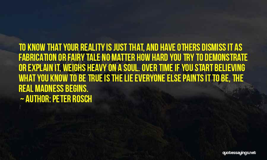 Believing In Someone Else Quotes By Peter Rosch