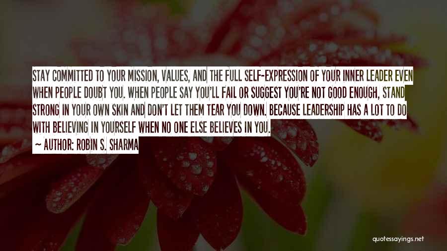 Believing In Someone Else Quotes By Robin S. Sharma