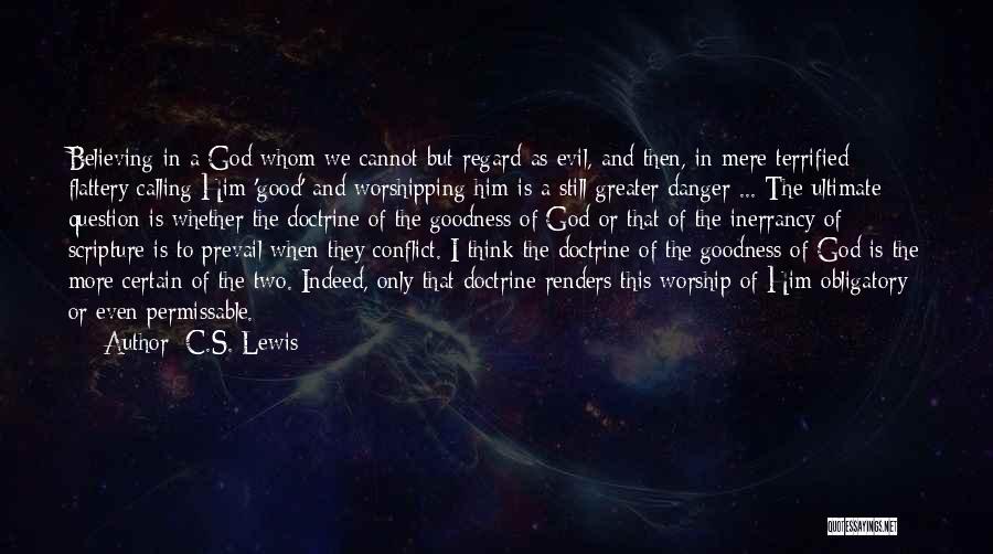 Believing In Something Greater Quotes By C.S. Lewis