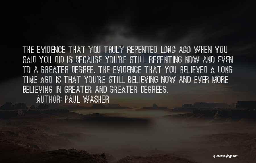 Believing In Something Greater Quotes By Paul Washer