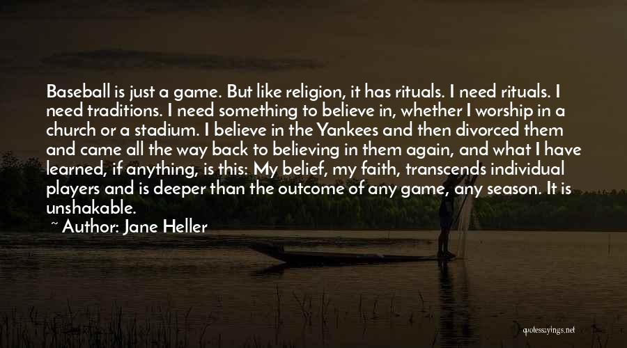 Believing In Something Quotes By Jane Heller