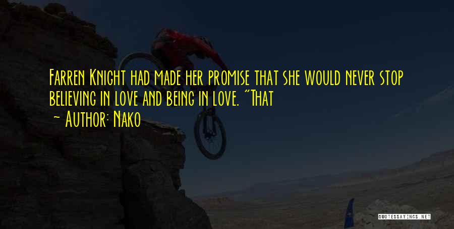 Believing In The One You Love Quotes By Nako