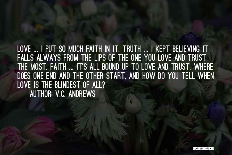 Believing In The One You Love Quotes By V.C. Andrews