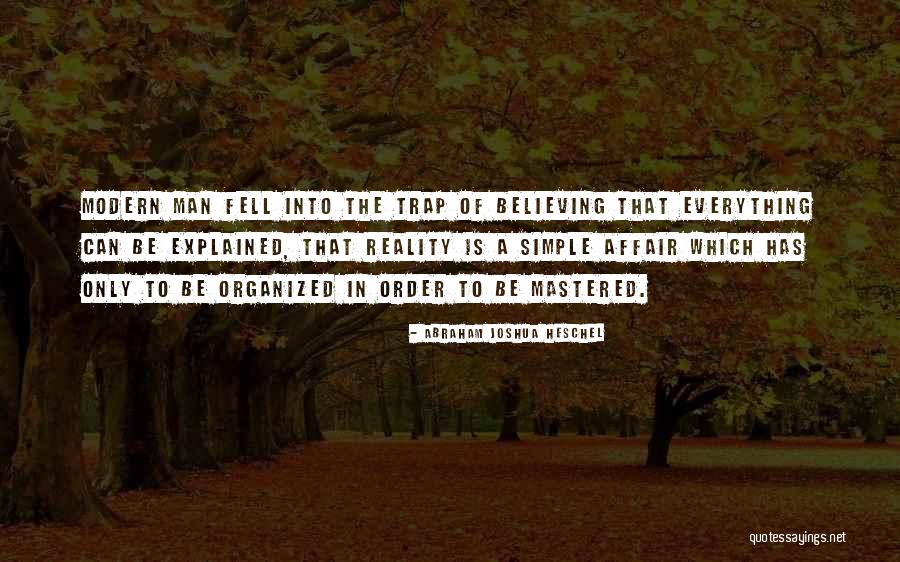Believing In Your Man Quotes By Abraham Joshua Heschel Believing In Your Man Quotes By Abraham Joshua Heschel