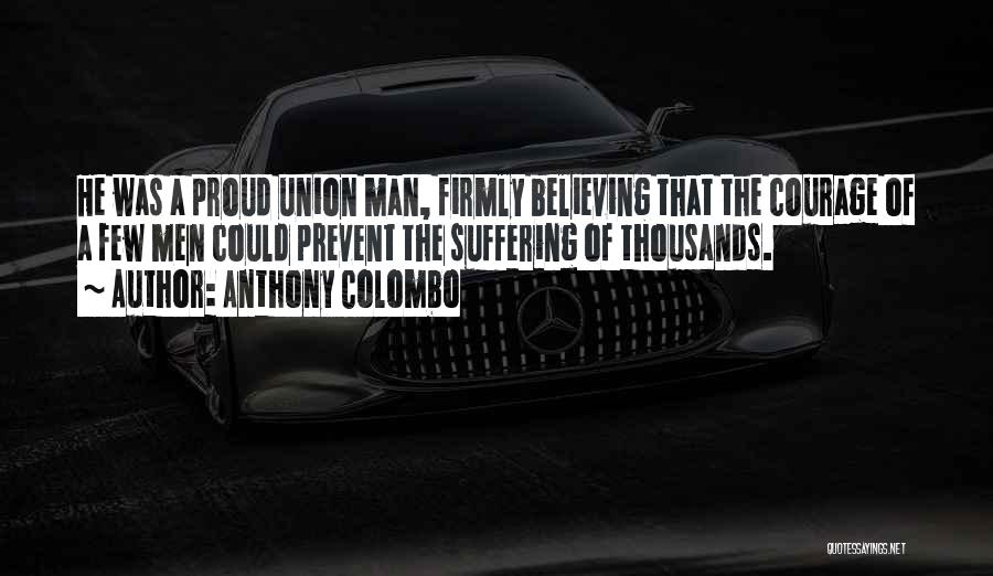 Believing In Your Man Quotes By Anthony Colombo