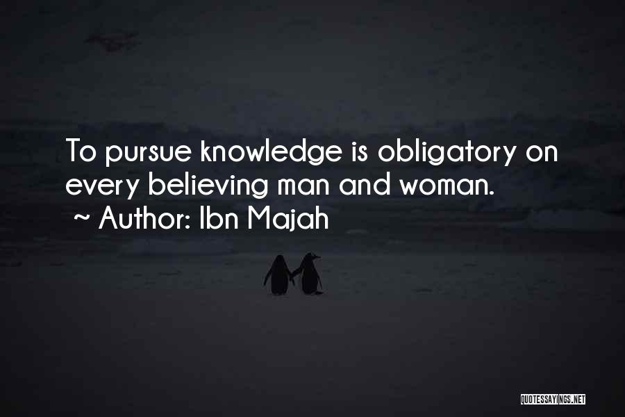 Believing In Your Man Quotes By Ibn Majah