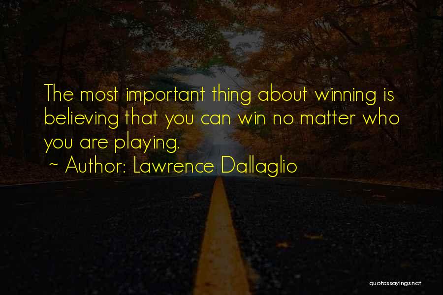 Believing In Yourself In Sports Quotes By Lawrence Dallaglio