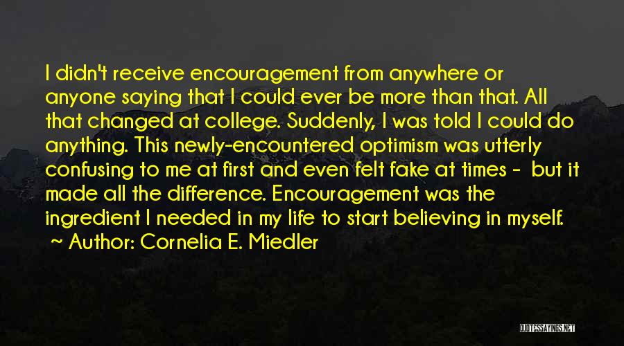 Believing In Yourself Life Quotes By Cornelia E. Miedler