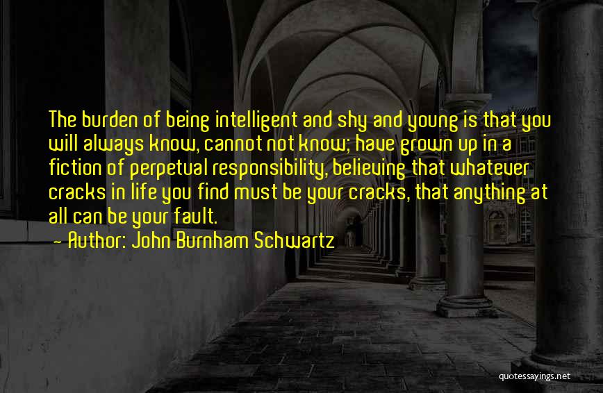 Believing In Yourself Life Quotes By John Burnham Schwartz
