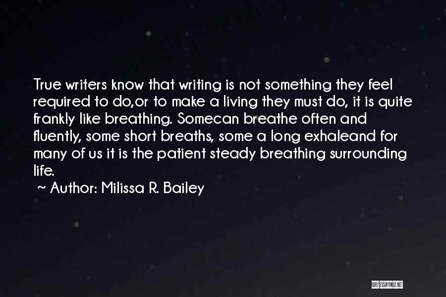 Believing In Yourself Life Quotes By Milissa R. Bailey