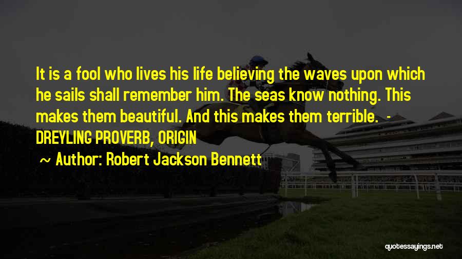 Believing In Yourself Life Quotes By Robert Jackson Bennett