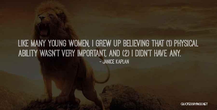 Believing In Yourself Sports Quotes By Janice Kaplan Believing In Yourself Sports Quotes By Janice Kaplan