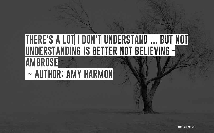 Believing It Will Get Better Quotes By Amy Harmon