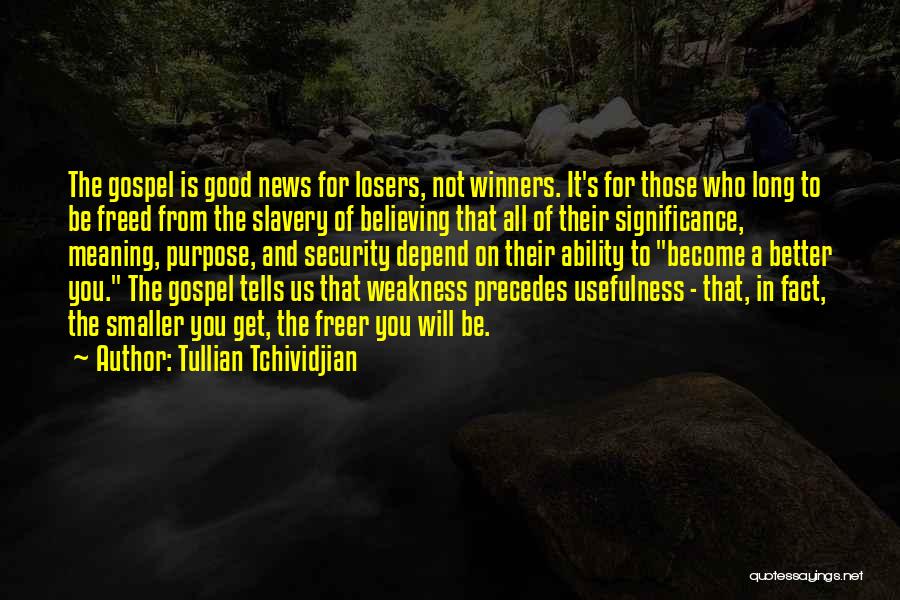 Believing It Will Get Better Quotes By Tullian Tchividjian