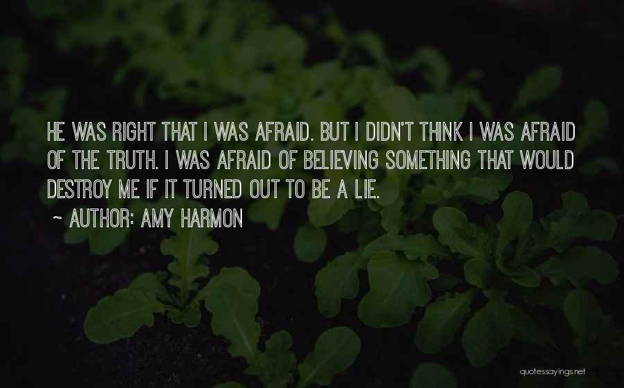 Believing Lies Quotes By Amy Harmon