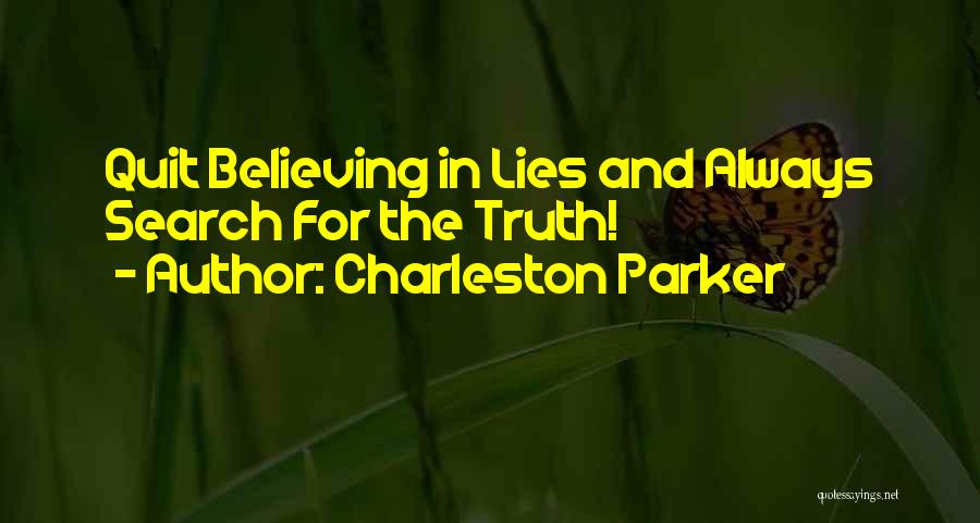 Believing Lies Quotes By Charleston Parker