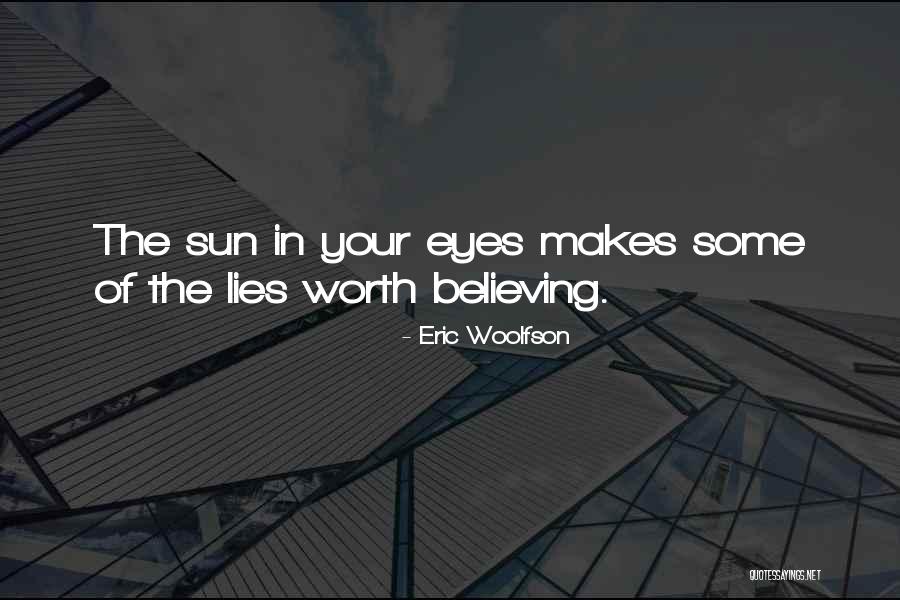 Believing Lies Quotes By Eric Woolfson