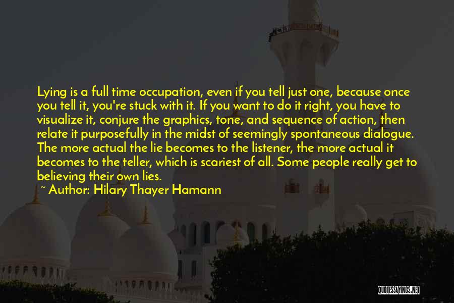 Believing Lies Quotes By Hilary Thayer Hamann