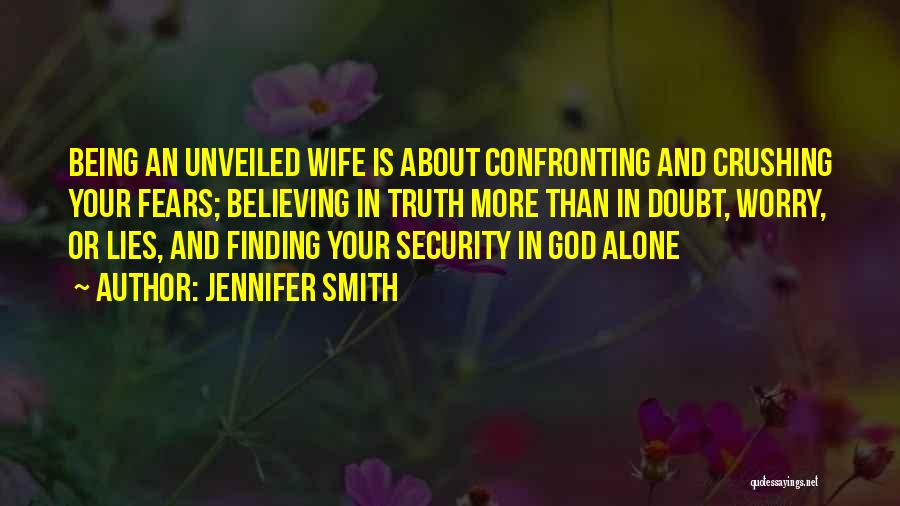 Believing Lies Quotes By Jennifer Smith
