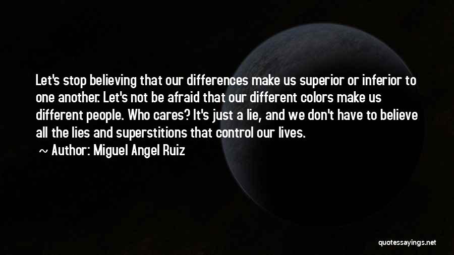 Believing Lies Quotes By Miguel Angel Ruiz