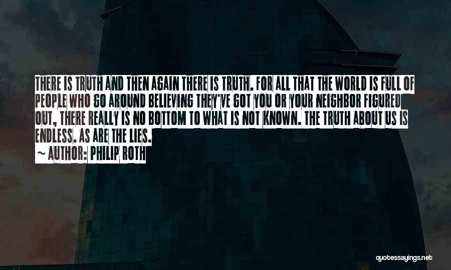 Believing Lies Quotes By Philip Roth