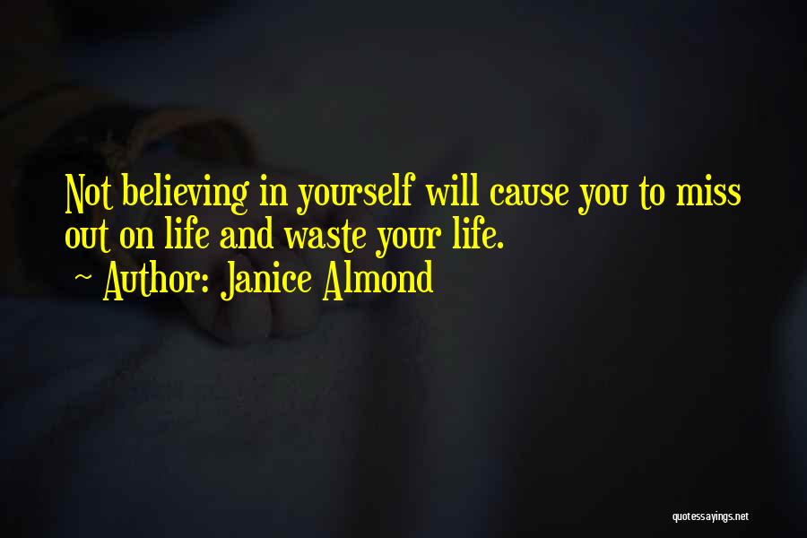 Believing On Yourself Quotes By Janice Almond
