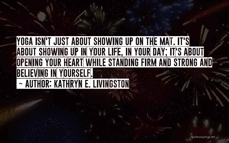 Believing On Yourself Quotes By Kathryn E. Livingston