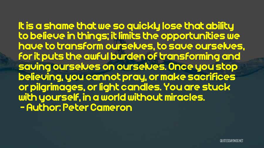 Believing On Yourself Quotes By Peter Cameron