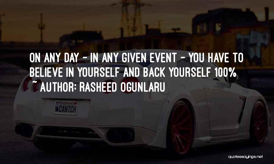 Believing On Yourself Quotes By Rasheed Ogunlaru