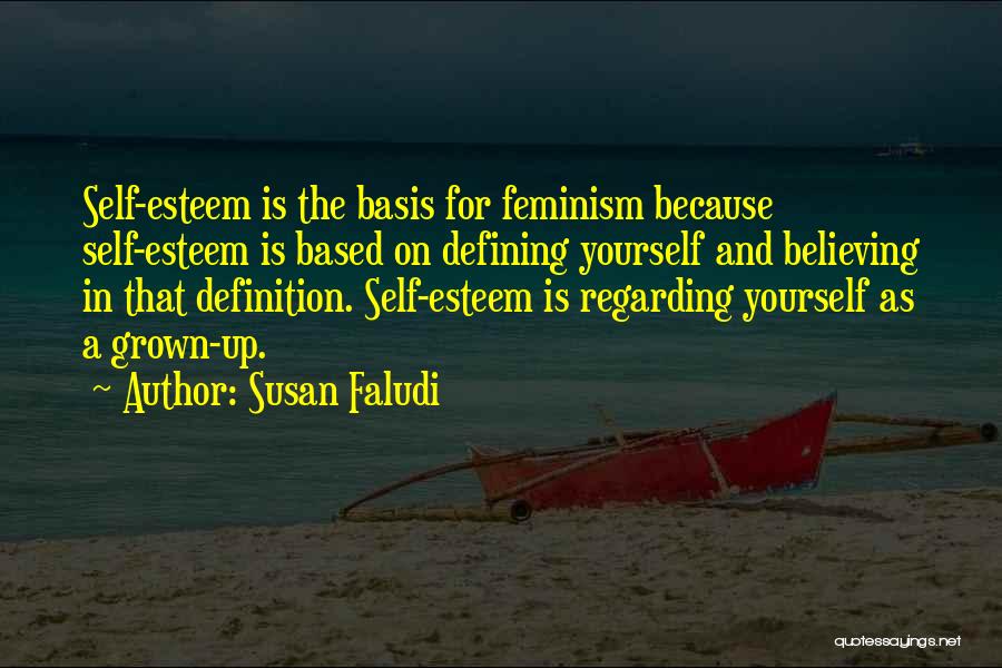 Believing On Yourself Quotes By Susan Faludi