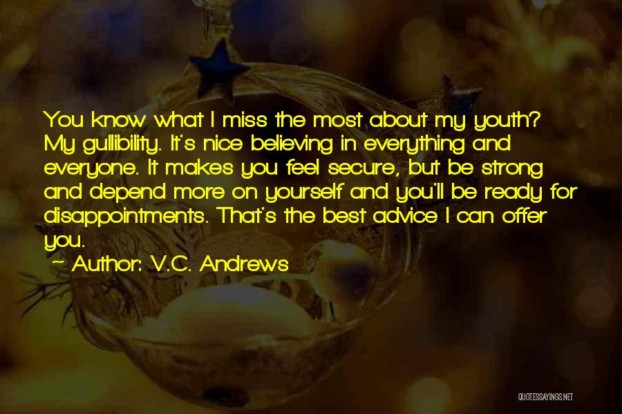 Believing On Yourself Quotes By V.C. Andrews