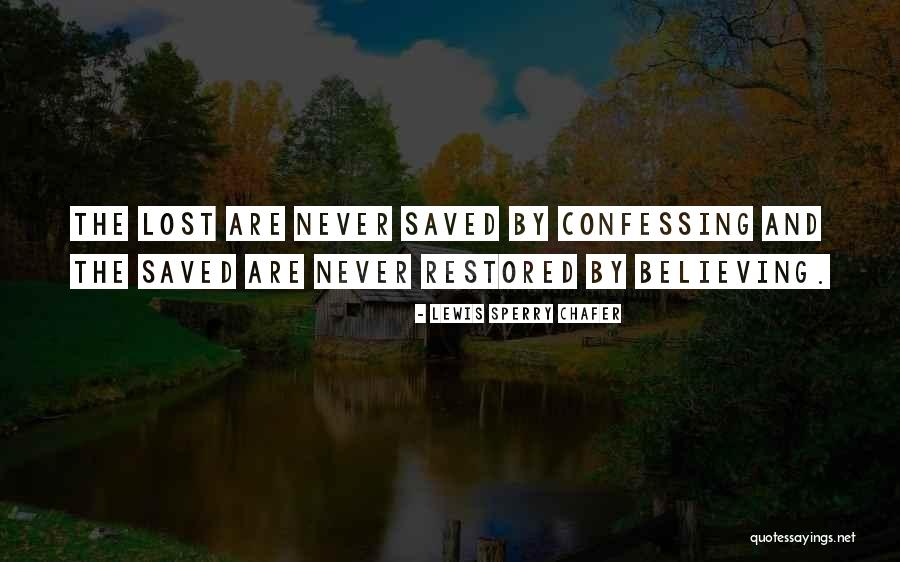 Believing Quotes By Lewis Sperry Chafer Believing Quotes By Lewis Sperry Chafer