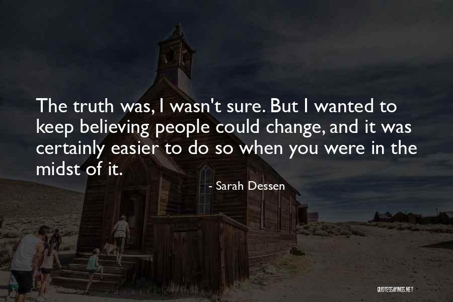Believing Quotes By Sarah Dessen Believing Quotes By Sarah Dessen