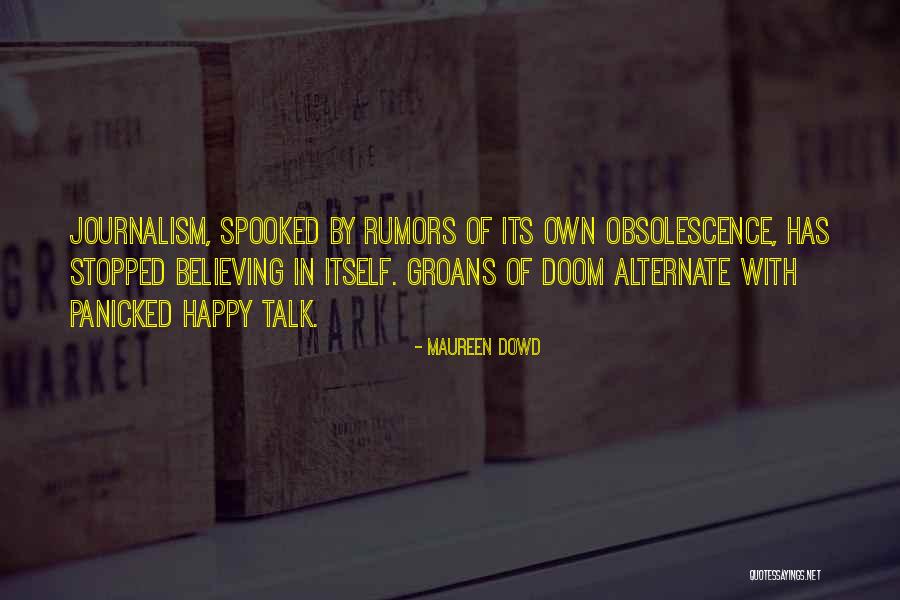 Believing Rumors Quotes By Maureen Dowd