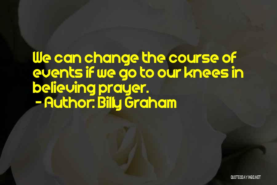 Believing Someone Can Change Quotes By Billy Graham