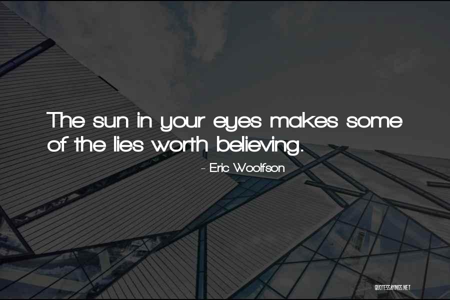 Believing Someone's Lies Quotes By Eric Woolfson