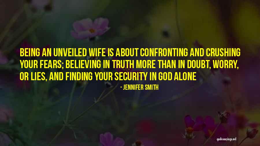 Believing Someone's Lies Quotes By Jennifer Smith