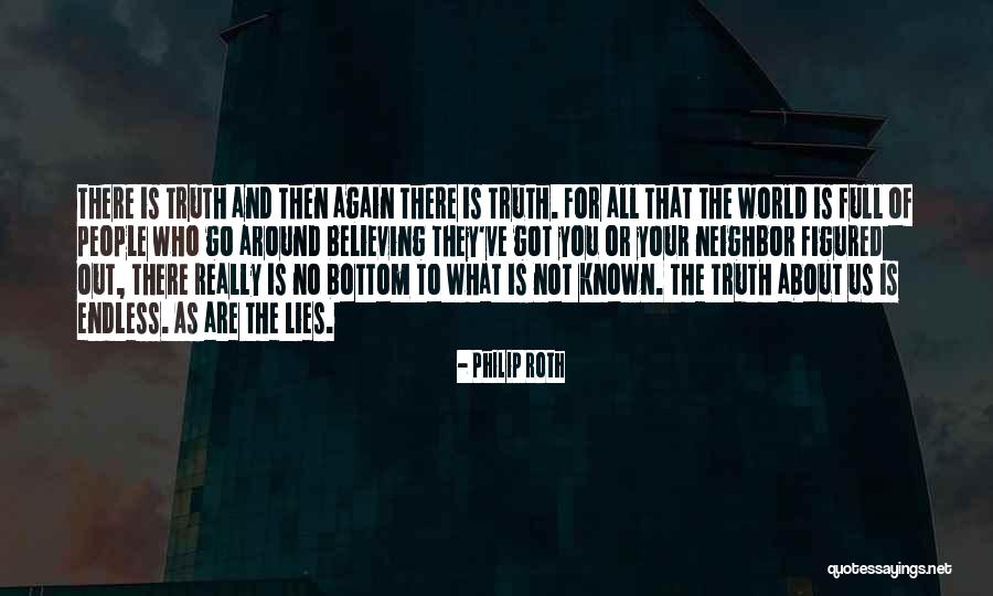 Believing Someone's Lies Quotes By Philip Roth Believing Someone's Lies Quotes By Philip Roth