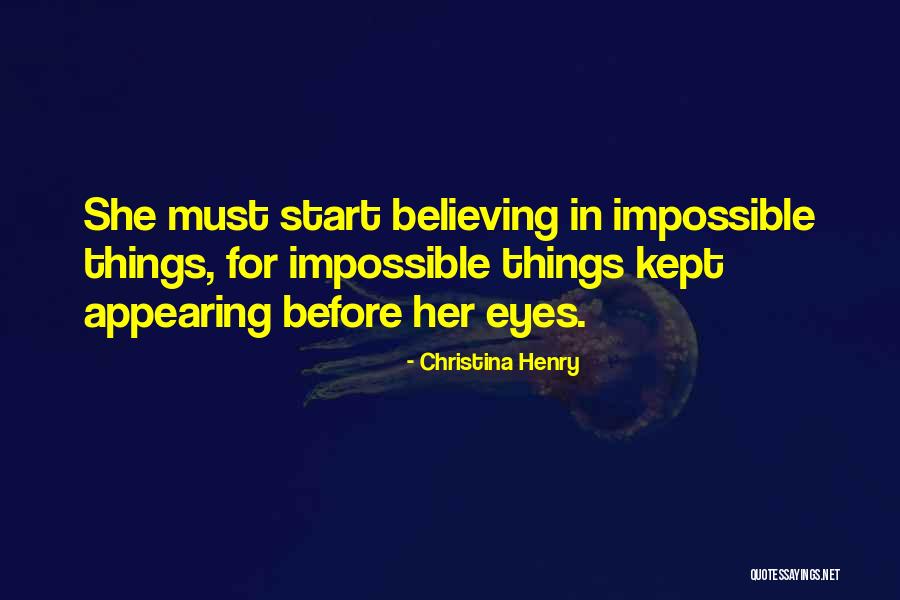 Believing Things Will Be Okay Quotes By Christina Henry Believing Things Will Be Okay Quotes By Christina Henry